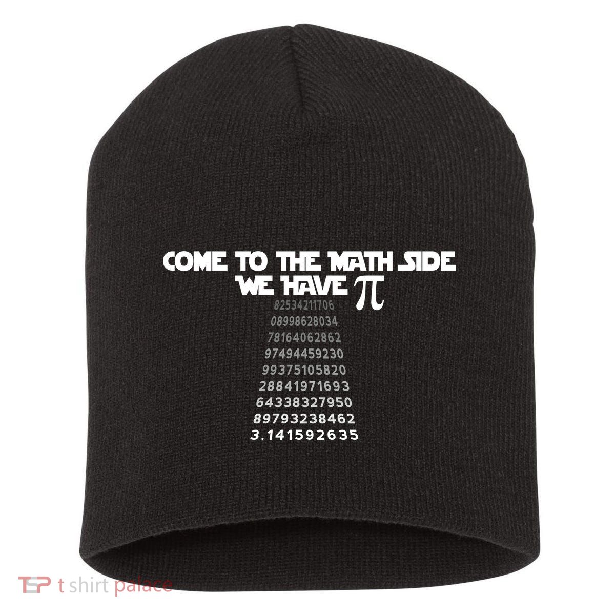 Come To The Math Side We Have Pi 3.14 Short Acrylic Beanie
