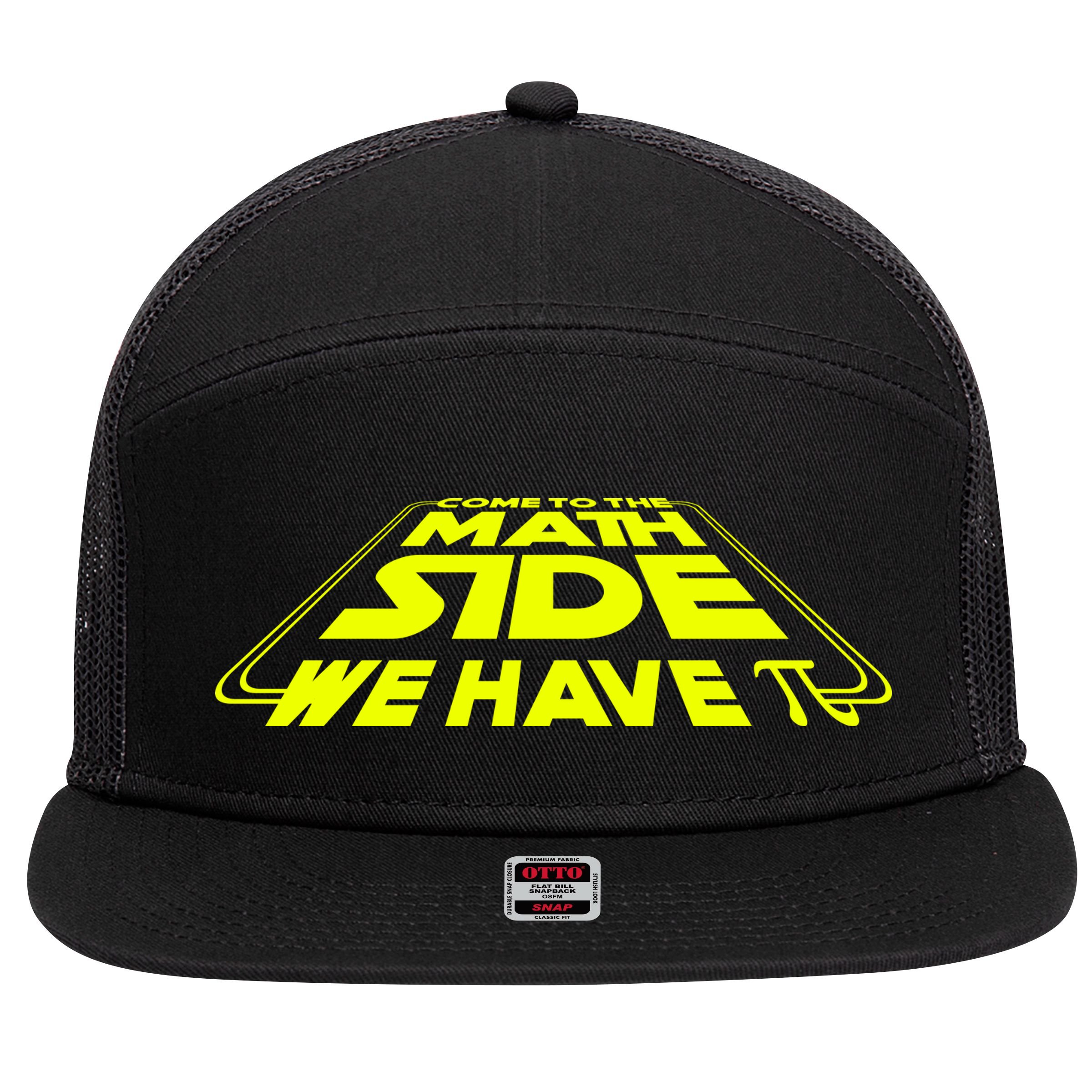 Come To The Math Side We Have Pi Day 3.14 7 Panel Mesh Trucker Snapback Hat