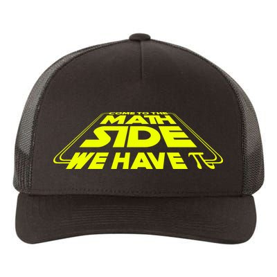 Come To The Math Side We Have Pi Day 3.14 Yupoong Adult 5-Panel Trucker Hat