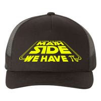 Come To The Math Side We Have Pi Day 3.14 Yupoong Adult 5-Panel Trucker Hat