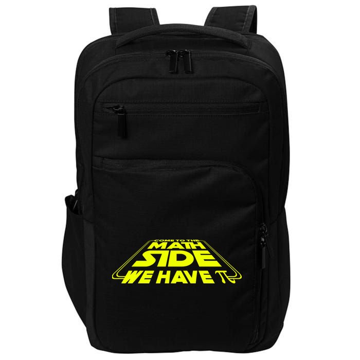 Come To The Math Side We Have Pi Day 3.14 Impact Tech Backpack