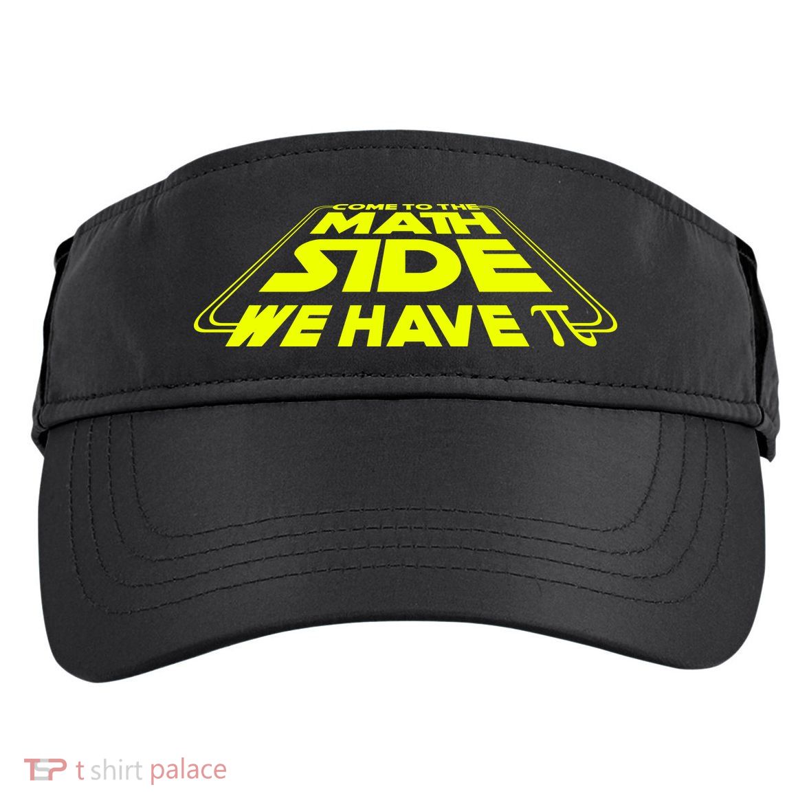 Come To The Math Side We Have Pi Day 3.14 Adult Drive Performance Visor