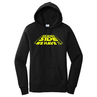 Come To The Math Side We Have Pi Day 3.14 Women's Pullover Hoodie