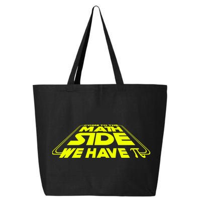 Come To The Math Side We Have Pi Day 3.14 25L Jumbo Tote