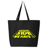 Come To The Math Side We Have Pi Day 3.14 25L Jumbo Tote