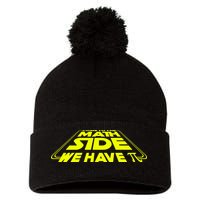 Come To The Math Side We Have Pi Day 3.14 Pom Pom 12in Knit Beanie