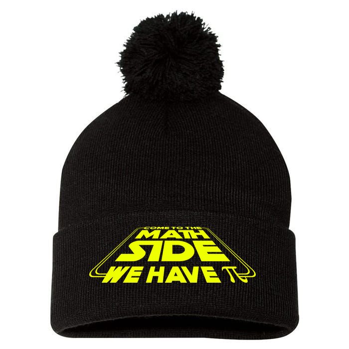 Come To The Math Side We Have Pi Day 3.14 Pom Pom 12in Knit Beanie
