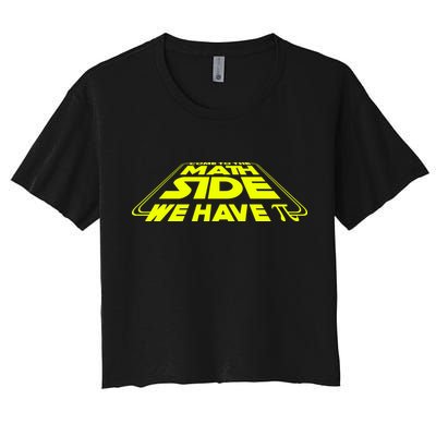 Come To The Math Side We Have Pi Day 3.14 Crop Top