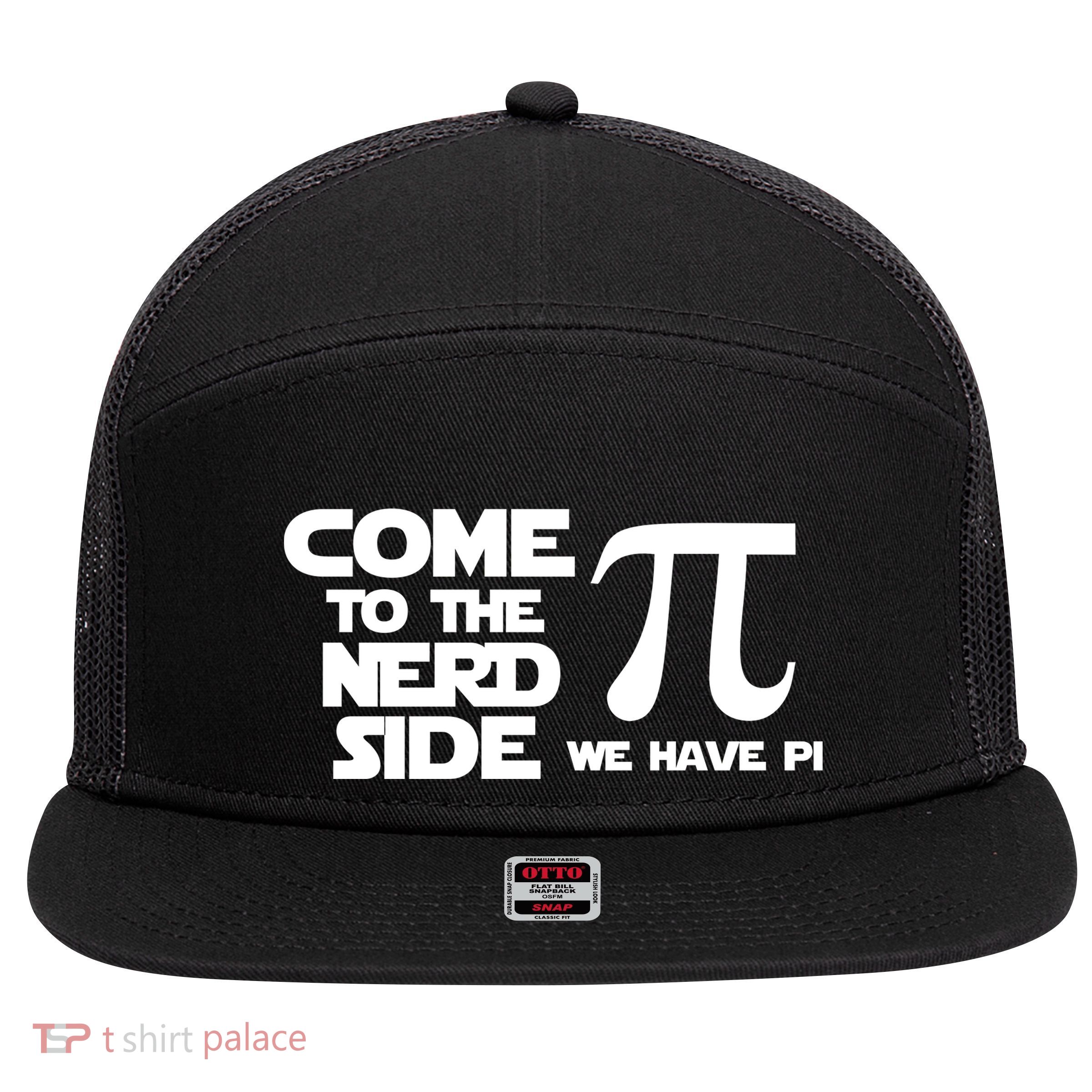 Come to the nerd side we have Pi 7 Panel Mesh Trucker Snapback Hat