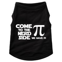 Come To The Nerd Side We Have Pi Doggie Tank