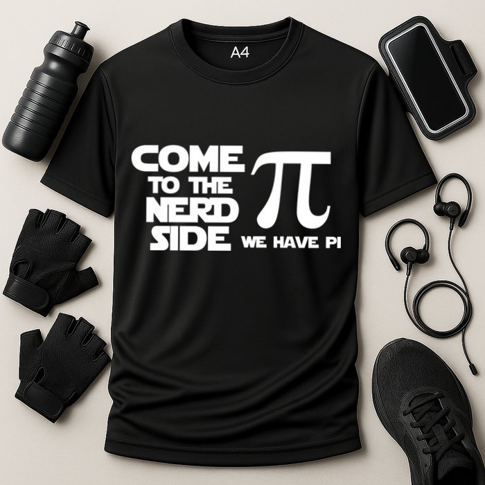 Come To The Nerd Side We Have Pi Cooling Performance Crew T-Shirt