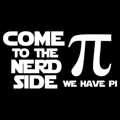 Come To The Nerd Side We Have Pi T-Shirt