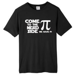 Come To The Nerd Side We Have Pi Tall Fusion ChromaSoft Performance T-Shirt