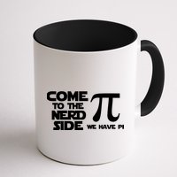 Come to the nerd side we have Pi Coffee Mug