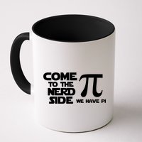 Come to the nerd side we have Pi Coffee Mug
