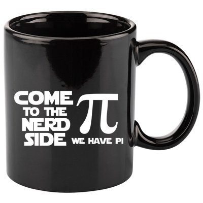 Come To The Nerd Side We Have Pi 11oz C Handle Ceramic Mug