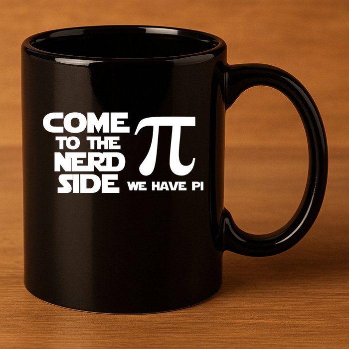 Come To The Nerd Side We Have Pi 11oz C Handle Ceramic Mug