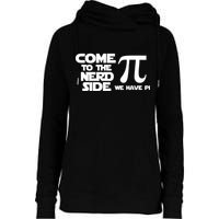 Come to the nerd side we have Pi Womens Funnel Neck Pullover Hood