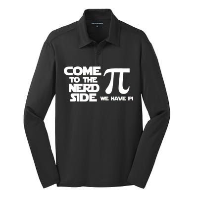 Come To The Nerd Side We Have Pi Silk Touch Performance Long Sleeve Polo