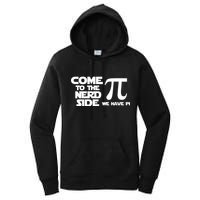 Come to the nerd side we have Pi Women's Pullover Hoodie