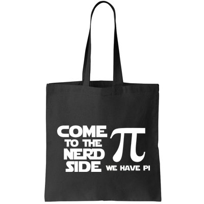 Come To The Nerd Side We Have Pi Bag