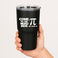 Come To The Nerd Side We Have Pi Tumbler