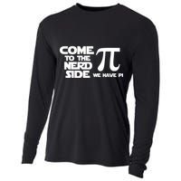 Come To The Nerd Side We Have Pi Cooling Performance Long Sleeve Crew