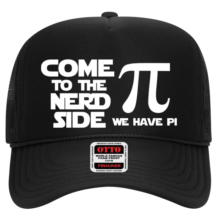 Come To The Nerd Side We Have Pi Trucker Hat