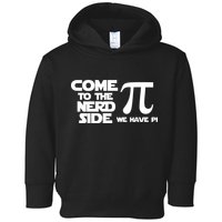 Come to the nerd side we have Pi Toddler Hoodie