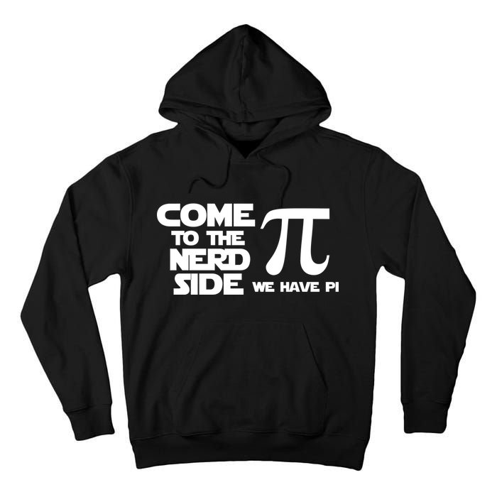 Come to the nerd side we have Pi Tall Hoodie