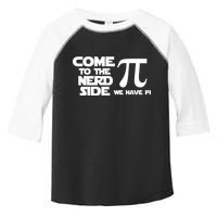 Come to the nerd side we have Pi Toddler Fine Jersey T-Shirt