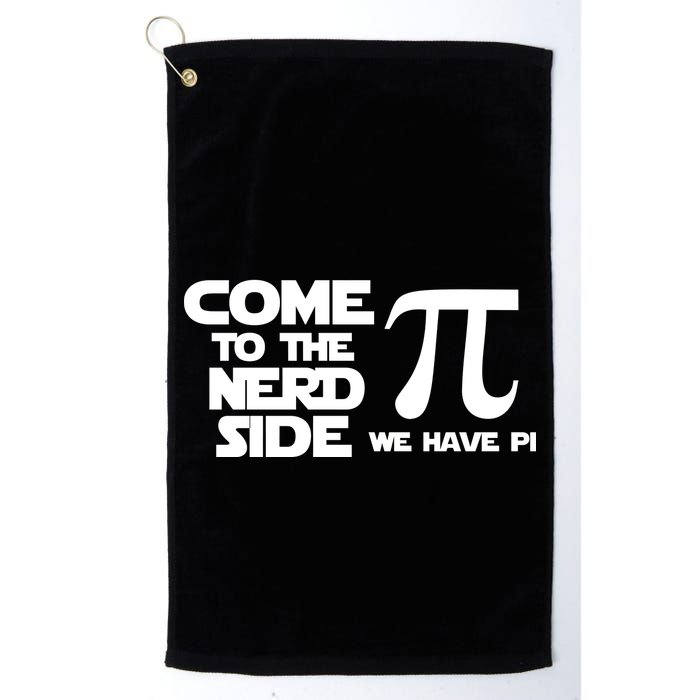 Come To The Nerd Side We Have Pi Golf Towel