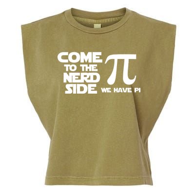 Come To The Nerd Side We Have Pi Garment-Dyed Women's Muscle Tee