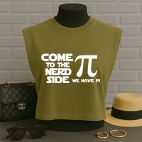 Come To The Nerd Side We Have Pi Garment-Dyed Women's Muscle Tee