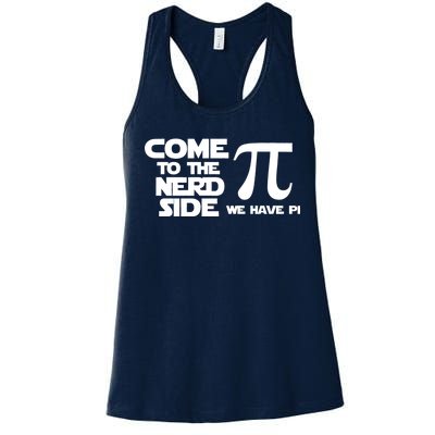 Come To The Nerd Side We Have Pi Women's Racerback Tank