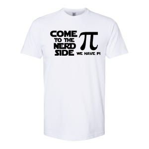 Come To The Nerd Side We Have Pi Softstyle CVC T-Shirt