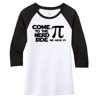 Come To The Nerd Side We Have Pi Women's Tri-Blend 3/4-Sleeve Raglan Shirt