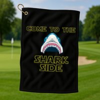 Come To The Shark Side Golf Towel