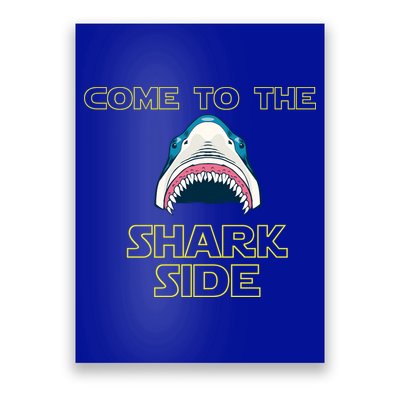 Come To The Shark Side Poster