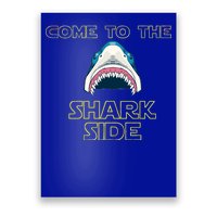 Come To The Shark Side Poster