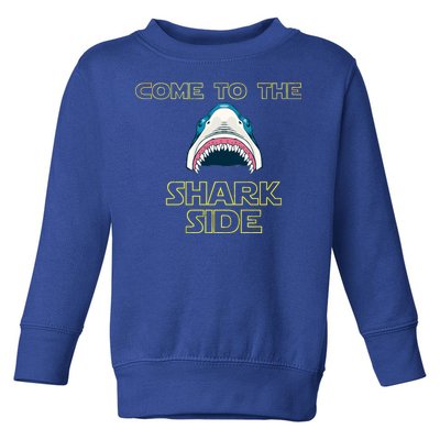 Come To The Shark Side Toddler Sweatshirt