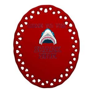 Come To The Shark Side Ceramic Oval Ornament