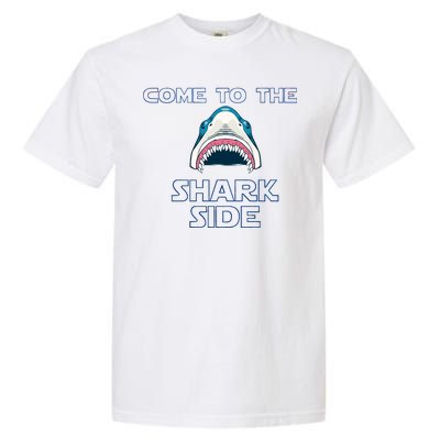 Come To The Shark Side Garment-Dyed Heavyweight T-Shirt