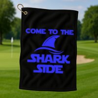 Come To The Shark Side Funny Golf Towel