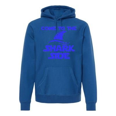 Come To The Shark Side Funny Premium Hoodie