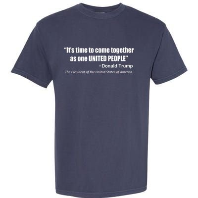 Come Together As One United People President Donald Trump Quote Garment-Dyed Heavyweight T-Shirt