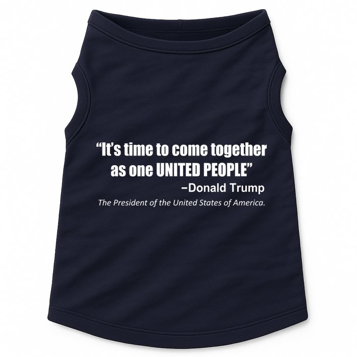 Come Together As One United People President Donald Trump Quote Doggie Tank