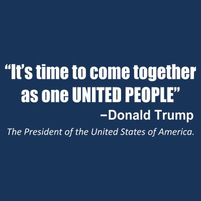 Come Together As One United People President Donald Trump Quote T-Shirt