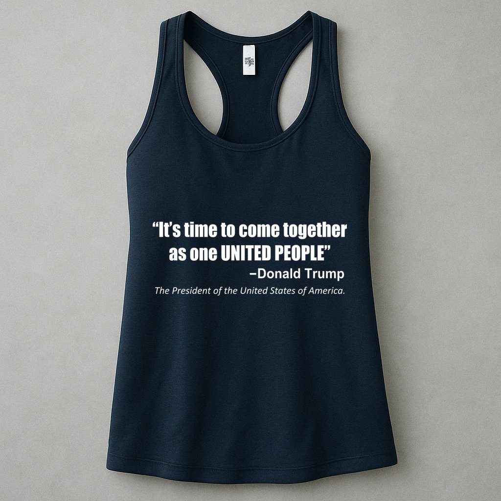 Come Together As One United People President Donald Trump Quote Womens Tank Top