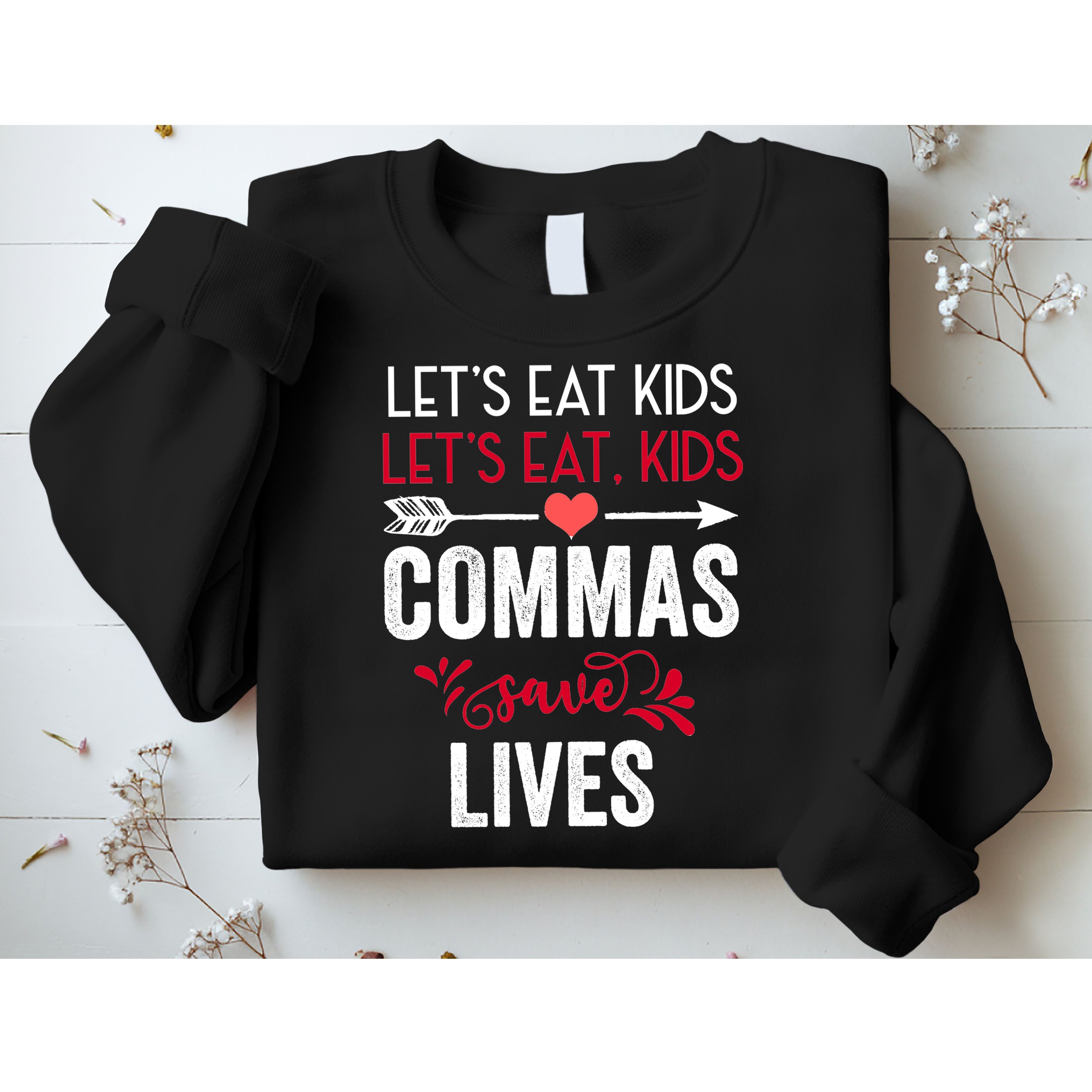 Commas Save Lives Funny Sweatshirt